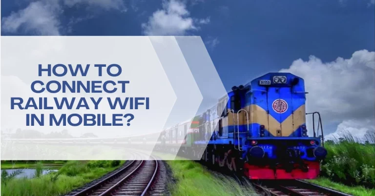 How to Connect Railway WiFi in Mobile?